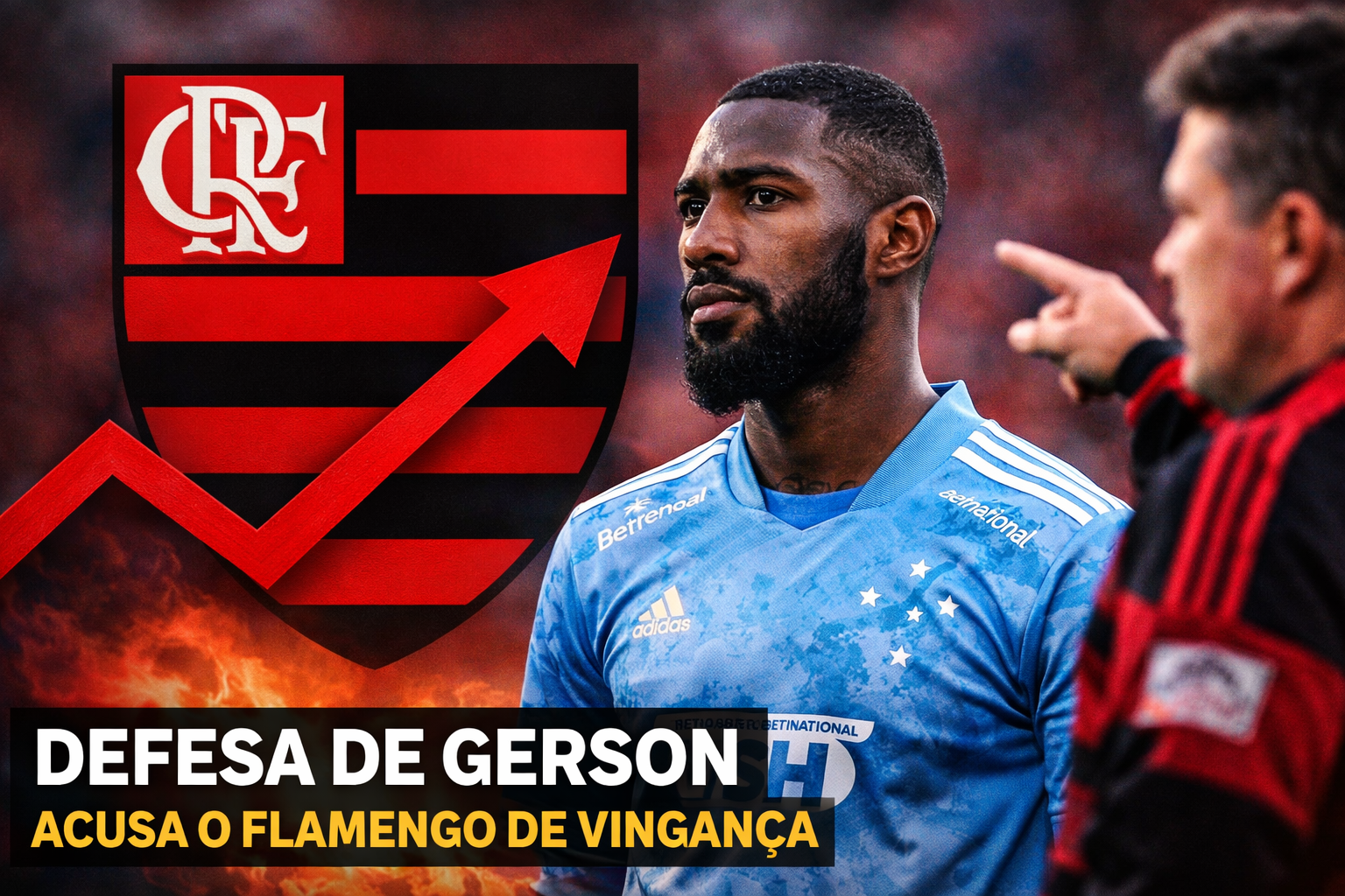 Defesa de Gerson sobe o tom, acusa Flamengo de vingança e pede fim de ação milionária