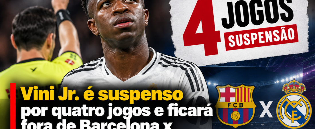 Vini Jr. é suspenso por quatro jogos e ficará fora de Barcelona x Real Madrid